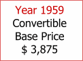 Year 1959 Convertible Base price $ 3,875