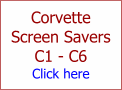 Corvette Screen Saver C1 - C6 Click here